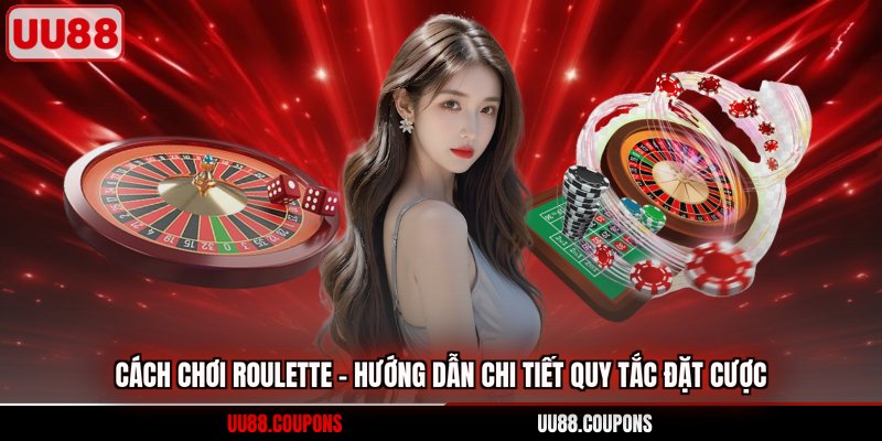 Cách chơi Roulette