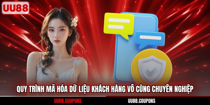 Quy trình mã hóa dữ liệu khách hàng vô cùng chuyên nghiệp